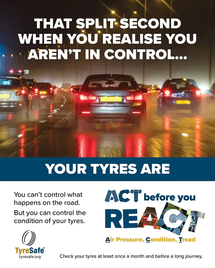 TyreSafe campaign graphic showing queuing traffic with brake lights reflecting off a wet motorway at night, headed “That split second when you realise you aren’t in control”, with the line “You can’t control what happens on the road. But you can control the condition of your tyres.”